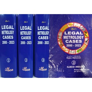 Ilbco's Legal Metrology Cases 2000-2023 by Ranjan Nijhawan [3 HB Vols. 2023]